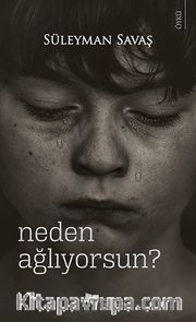 Neden Ağlıyorsun?