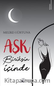 Aşk Biriksin İçinde
