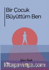 Bir Çocuk Büyüttüm Ben