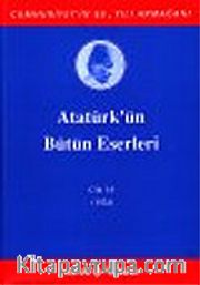 Atatürk'ün Bütün Eserleri / 16.Cilt
