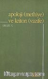 Apoloji (Methiye) ve Kriton (Vazife)