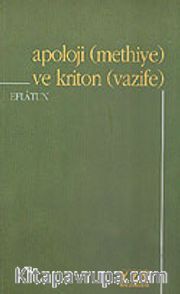 Apoloji (Methiye) ve Kriton (Vazife)