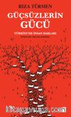 Güçsüzlerin Gücü & Türkiye'de İnsan Hakları
