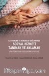 Kavramlar ve Kuramlar Bağlamında Sosyal Hizmeti Tanımak ve Anlamak & Bibliyografik Bir Değerlendirme (1950-2013)