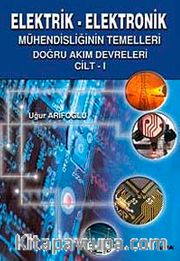 Elektrik-Elektronik 1 Mühendisliğinin Temelleri Doğru Akım Devreleri