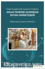 Ahlak Felsefesi Açısından Duygu-Değer İlişkisi
