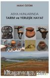 Asya Hunlarında Tarım ve Yerleşik Hayat