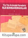 Yüz Yılın Ardındaki Karadeniz Rus Bombardımanları-1