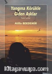 Yangına Körükle Giden Aşklar