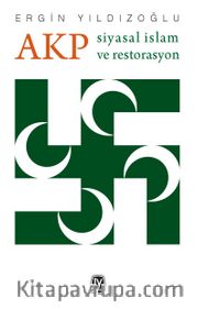AKP Siyasal İslam ve Restorasyon