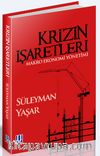 Krizin İşaretleri & Makro Ekonomi Yönetimi