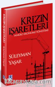 Krizin İşaretleri <br /> Makro Ekonomi Yönetimi