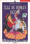İlle de Roman Olsun