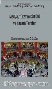 Medya,Tüketim Kültürü ve Yaşam Tarzları