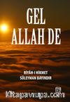 Gel Allah De