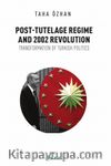 Post-Tutelage Regime And 2002 Revolution &  Transformation of Turkish Politics