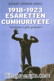 1918-1923 Esaretten Cumhuriyete