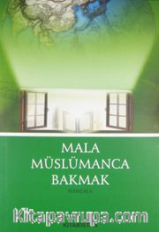 Mala Müslümanca Bakmak