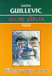 Seçme Şiirler/ Eugene Guilleviç