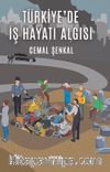 Türkiye'de İş Hayatı Algısı