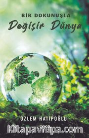 Bir Dokunuşla Değişir Dünya