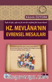 Hz. Mevlana'nın Evrensel Mesajları