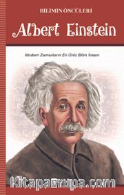 Albert Einstein / Bilimin Öncüleri