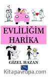 Evliliğim Harika