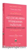 Kız Çocuklarına İyi Bakmanın Faziletleri Hakkında 40 Hadisi Şerif
