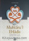 Muhtaru'l Ehadis & Peygamber Efendimiz (s.a.v.)'den Seçme Hadis-i Şerifler ve Hikmetler
