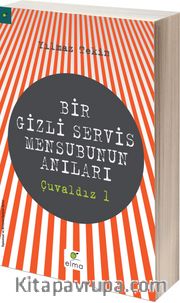 Bir Gizli Servis Mensubunun Anıları / Çuvaldız 1