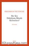 Her Şey Dökülmüş müydü Kelimelere?