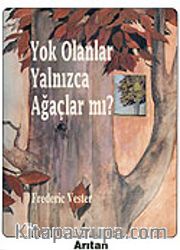 Yok Olanlar Yalnızca Ağaçlar mı? / Peçeli Kitap