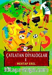 Çatlatan Diyaloglar -I