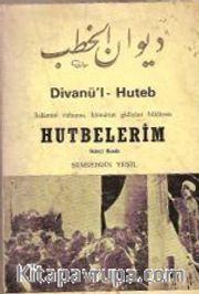 Divanü`l Huteb (Hutbelerim)