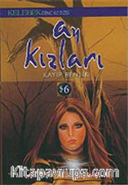 Ay Kızları <br /> Kayıp Benlik 6