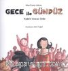 Gece ile Gündüz / Kuşlara Uzanan Dallar