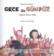 Gece ile Gündüz / Kuşlara Uzanan Dallar