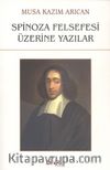 Spinoza Felsefesi Üzerine Yazılar