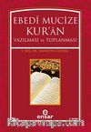 Ebedi Mucize Kur'an Yazılması ve Toplanması