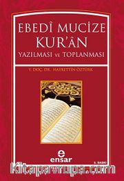 Ebedi Mucize Kur'an Yazılması ve Toplanması