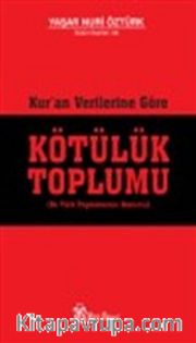 Kur'an Verilerine Göre Kötülük Toplumu