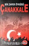 Çanakkale / Bir Zafer Öyküsü