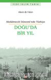 Doğu'da Bir Yıl & Abdülmecit Dönemi’nde Türkiye
