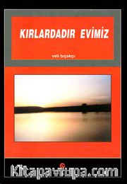 Kırlardadır Evimiz