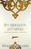 İlim Talebesinin Yol Haritası