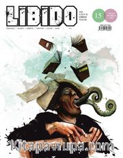 Libido 2 Aylık Psikanaliz Felsefe Edebiyat Psikiyatri Kültür Sanat Dergisi Mayıs-Haziran 2015