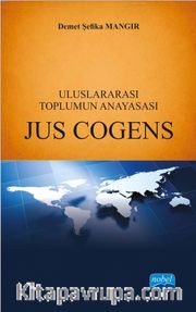 Uluslararası Toplumun Anayasası Jus Cogens