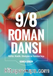 9/8 Roman Dansı : Kültür, Kimlik, Dönüşüm ve Yeniden İnşa