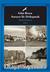 Gün Boyu sarıyer’de Dolaşmak
